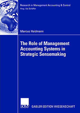 Couverture cartonnée The Role of Management Accounting Systems in Strategic Sensemaking de Marcus Heidmann