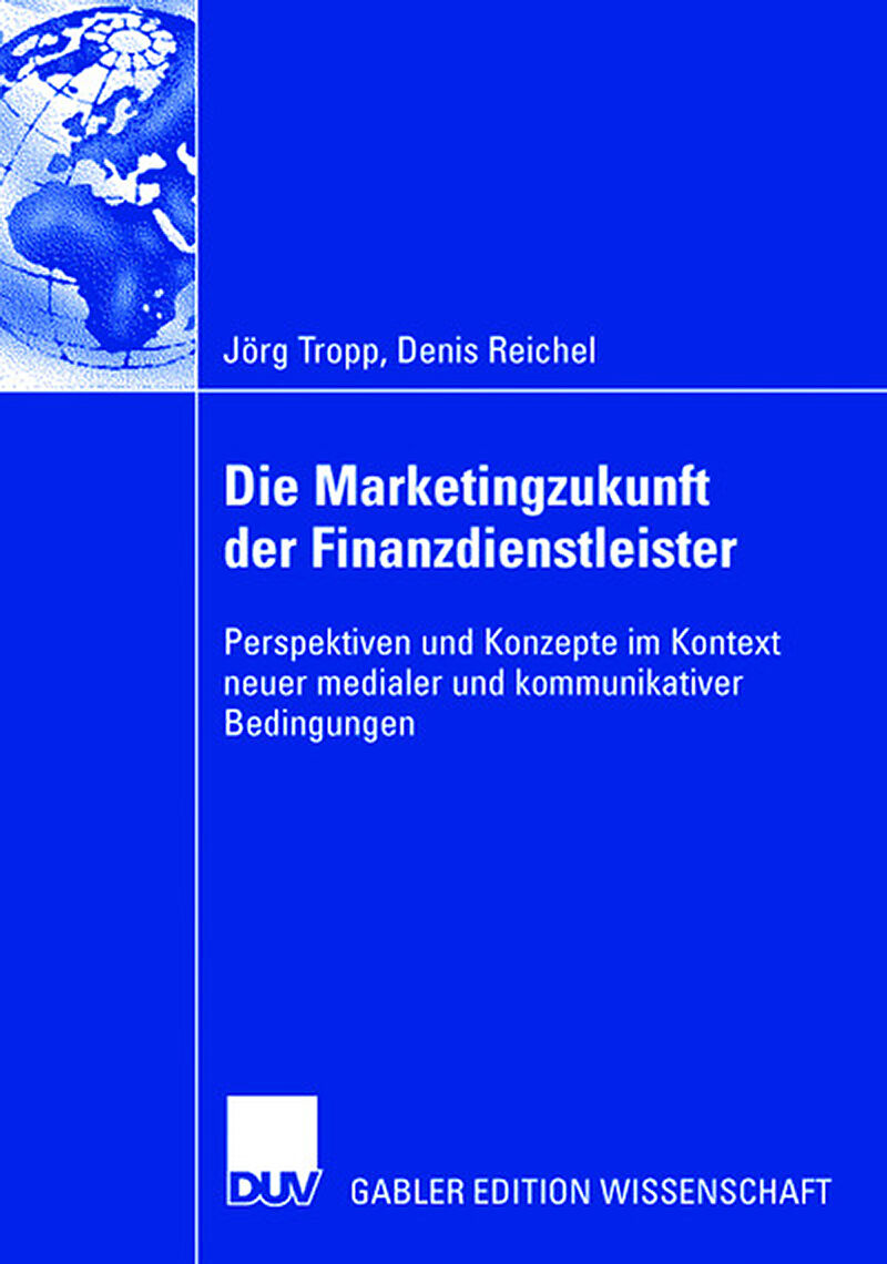 Die Marketingzukunft der Finanzdienstleister