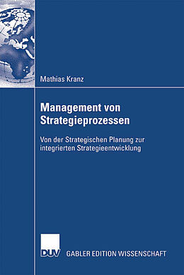 Kartonierter Einband Management von Strategieprozessen von Mathias Kranz