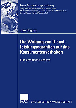 Kartonierter Einband Die Wirkung von Dienstleistungsgarantien auf das Konsumentenverhalten von Jens Hogreve