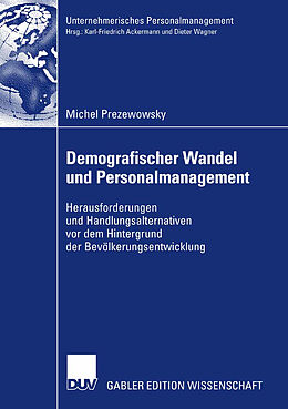 Kartonierter Einband Demografischer Wandel und Personalmanagement von Michel Prezewowsky