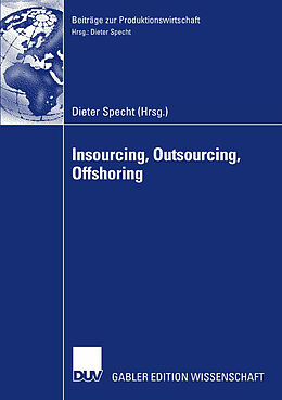 Kartonierter Einband Insourcing, Outsourcing, Offshoring von 