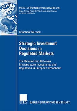 Kartonierter Einband Strategic Investment Decisions in Regulated Markets von Christian Wernick
