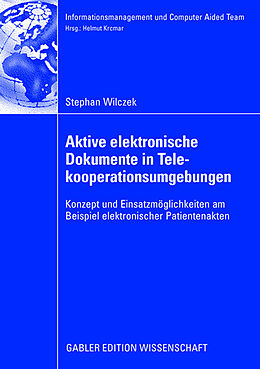 Kartonierter Einband Aktive elektronische Dokumente in Telekooperationsumgebungen von Stefan Wilczek