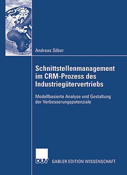 Kartonierter Einband Schnittstellenmanagement im CRM-Prozess des Industriegütervertriebs von Andreas Silber