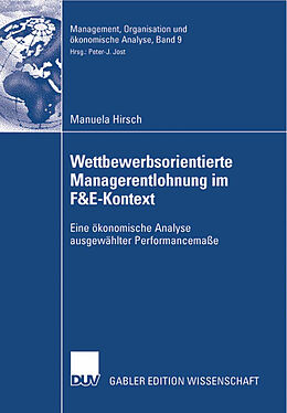 Kartonierter Einband Wettbewerbsorientierte Managerentlohnung im F&amp;E-Kontext von Manuela Hirsch
