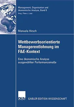 E-Book (pdf) Wettbewerbsorientierte Managerentlohnung im F&amp;E-Kontext von Manuela Hirsch