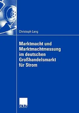 E-Book (pdf) Marktmacht und Marktmachtmessung im deutschen Großhandelsmarkt für Strom von Christoph Lang