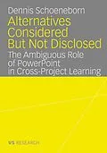 E-Book (pdf) Alternatives Considered But Not Disclosed von Dennis Schoeneborn
