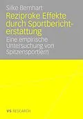 E-Book (pdf) Reziproke Effekte durch Sportberichterstattung von Silke Bernhart