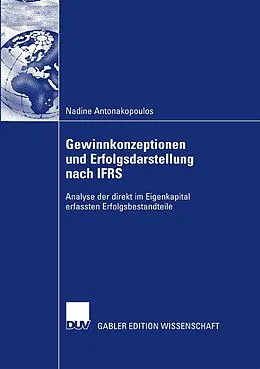 E-Book (pdf) Gewinnkonzeptionen und Erfolgsdarstellung nach IFRS von Nadine Antonakopoulos