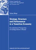 E-Book (pdf) Strategy, Structure and Performance in a Transition Economy von Tobias Weigl