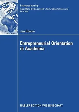 E-Book (pdf) Entrepreneurial Orientation in Academia von Jan Boehm