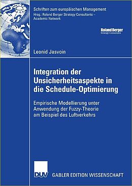 E-Book (pdf) Integration der Unsicherheitsaspekte in die Schedule-Optimierung von Leonid Jasvoin
