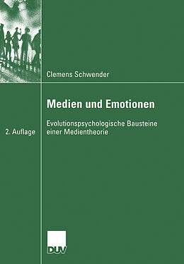 Kartonierter Einband Medien und Emotionen von Clemens Schwender