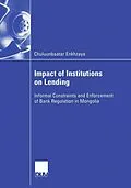 E-Book (pdf) Impact of Institutions on Lending von Chuluunbaatar Enkhzaya