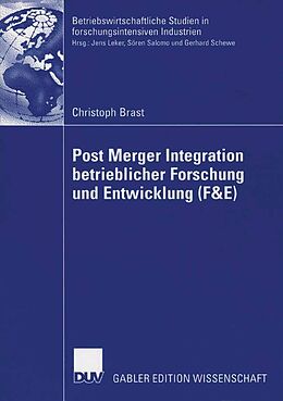E-Book (pdf) Post Merger Integration betrieblicher Forschung und Entwicklung (F&amp;E) von Christoph Brast