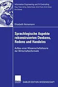 E-Book (pdf) Sprachlogische Aspekte rekonstruierten Denkens, Redens und Handelns von Elisabeth Heinemann