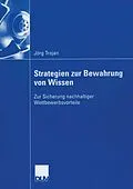 E-Book (pdf) Strategien zur Bewahrung von Wissen von Jörg Trojan