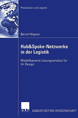 E-Book (pdf) Hub&amp;Spoke-Netzwerke in der Logistik von Bernd Wagner
