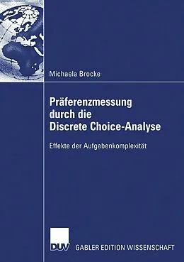 E-Book (pdf) Präferenzmessung durch die Discrete Choice-Analyse von Michael Brocke