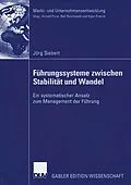 E-Book (pdf) Führungssysteme zwischen Stabilität und Wandel von Jörg Siebert