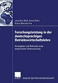 E-Book (pdf) Forschungsleistung in der deutschsprachigen Betriebswirtschaftslehre von Joachim Wolf, Anne Susann Rohn, Klaus Macharzina