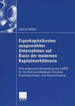 E-Book (pdf) Eigenkapitalkosten ausgewählter Unternehmen auf Basis der modernen Kapitalmarkttheorie von Gabriel Weber