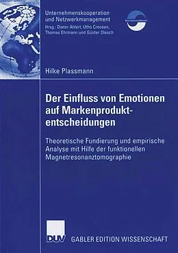 E-Book (pdf) Der Einfluss von Emotionen auf Markenproduktentscheidungen von Hilke Plassmann
