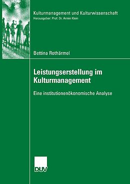 E-Book (pdf) Leistungserstellung im Kulturmanagement von Bettina Rothärmel