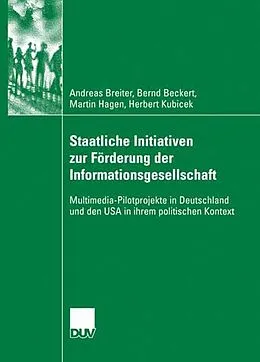 E-Book (pdf) Staatliche Initiativen zur Förderung der Informationsgesellschaft von Andreas Breiter, Bernd Beckert, Martin Hagen