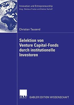 E-Book (pdf) Selektion von Venture Capital-Fonds durch institutionelle Investoren von Christian Tausend