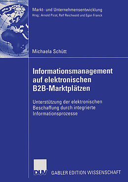 E-Book (pdf) Informationsmanagement auf elektronischen B2B-Marktplätzen von Michaela Schütt