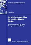 E-Book (pdf) Introducing Competition into the Piped Water Market von Urs Meister