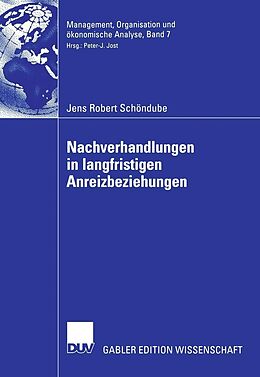 E-Book (pdf) Nachverhandlungen in langfristigen Anreizbeziehungen von Jens Robert Schöndube