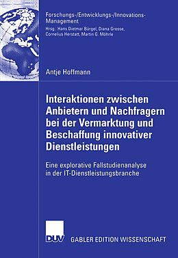 E-Book (pdf) Interaktionen zwischen Anbietern und Nachfragern bei der Vermarktung und Beschaffung innovativer Dienstleistungen von Antje Hoffmann