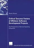 E-Book (pdf) Critical Success Factors of Offshore Software Development Projects von Martin Wiener
