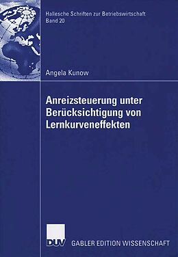 E-Book (pdf) Anreizsteuerung unter Berücksichtigung von Lernkurveneffekten von Angela Kunow