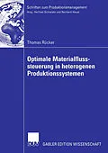 E-Book (pdf) Optimale Materialflusssteuerung in heterogenen Produktionssystemen von Thomas Rücker