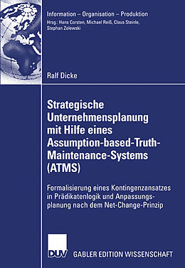 E-Book (pdf) Strategische Unternehmensplanung mit Hilfe eines Assumption-based-Truth-Maintenance-Systems (ATMS) von Ralf Dicke