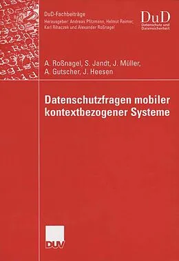 E-Book (pdf) Datenschutzfragen mobiler kontextbezogener Systeme von Alexander Roßnagel, Silke Jandt, Jürgen Müller