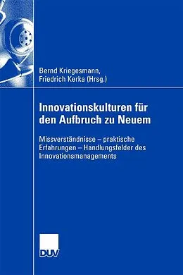 E-Book (pdf) Innovationskulturen für den Aufbruch zu Neuem von Bernd Kriegesmann, Friedrich Kerka