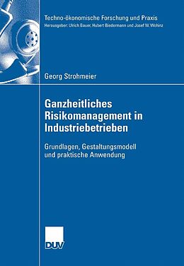 E-Book (pdf) Ganzheitliches Risikomanagement in Industriebetrieben von Georg Strohmeier