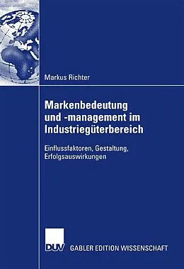 E-Book (pdf) Markenbedeutung und -management im Industriegüterbereich von Markus Richter