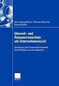 E-Book (pdf) Umwelt- und Ressourcenschutz als Unternehmensziel von Heinz-Georg Baum, Thomas Albrecht