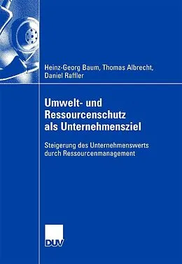 E-Book (pdf) Umwelt- und Ressourcenschutz als Unternehmensziel von Heinz-Georg Baum, Thomas Albrecht