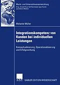 E-Book (pdf) Integrationskompetenz von Kunden bei individuellen Leistungen von Melanie Müller