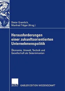 E-Book (pdf) Herausforderungen einer zukunftsorientierten Unternehmenspolitik von Dieter Gramlich, Manfred Träger