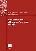 E-Book (pdf) New Dimensions of Business Reporting and XBRL von Roger Debreceny, Carsten Felden, Maciej Piechocki