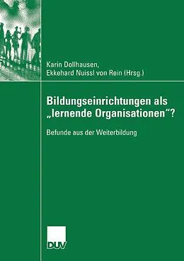 E-Book (pdf) Bildungseinrichtungen als "lernende Organisationen"? von Karin Dollhausen, Ekkehard Nuissl Rein
